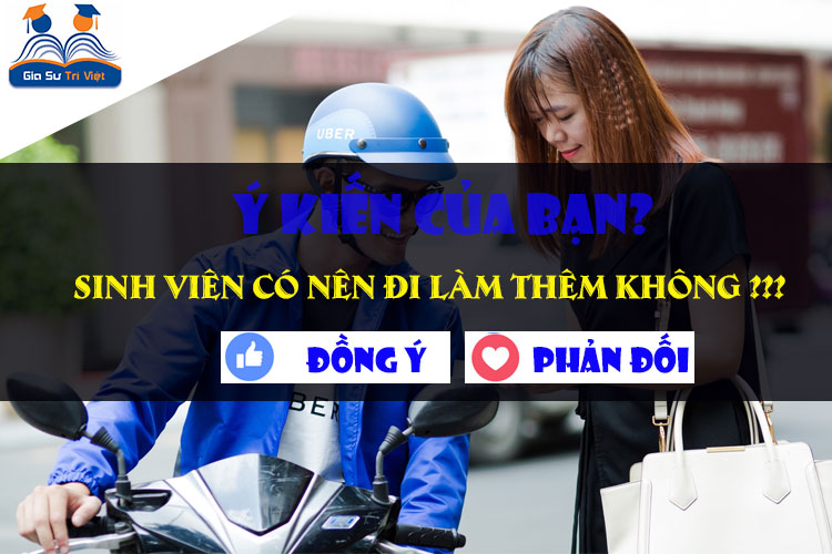 Sinh Viên Nên Đi Làm Thêm Hay Không