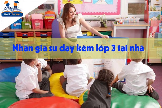 tìm gia sư dạy kèm lớp 3 tại nhà