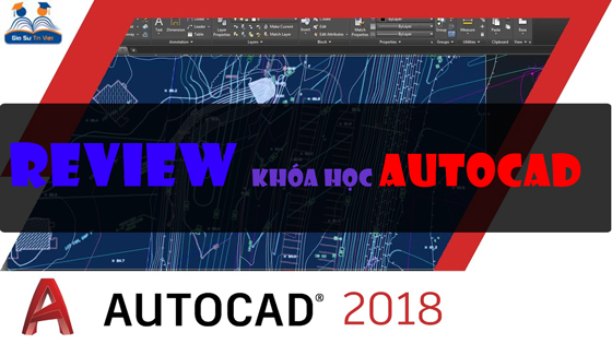 Học AutoCAD ở đâu tốt nhất? Lựa chọn khóa học AutoCAD phù hợp