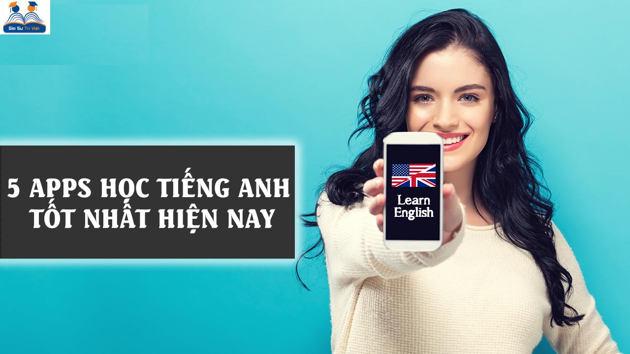 5 Ứng Dụng Học Tiếng Anh Trên Điện Thoại Tốt Nhất Hiện Nay