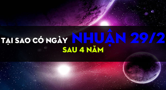 Tại Sao Có Ngày Nhuận 29/2 Sau 4 năm