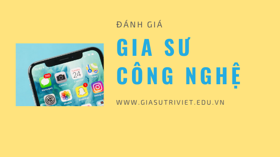 Nên lựa chọn gia sư công nghệ hay các trung tâm gia sư