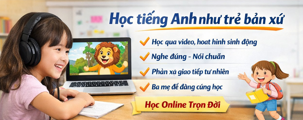 Khóa học tiếng anh giao tiếp online tại nhà cho trẻ